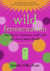 Wild Fermentation (Food Preservation)